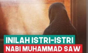 Nama-Nama Istri Rasulullah SAW