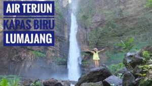 Air Terjun Kapas Biru Sebagai Salah Satu Wisat Alam di Lumajang