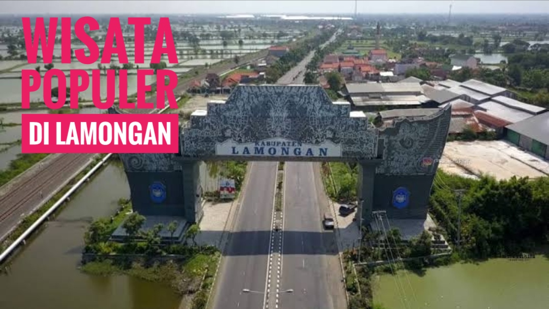 9 Tempat Wisata Populer di Lamongan yang Wajib Dikunjungi