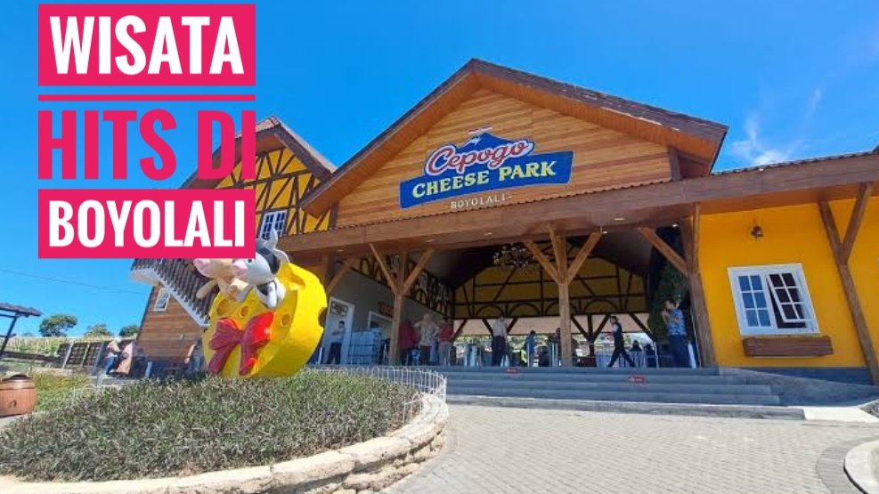 Cepogo Cheese Park Salah Satu Tempat Wisata yang Hits di Boyolali